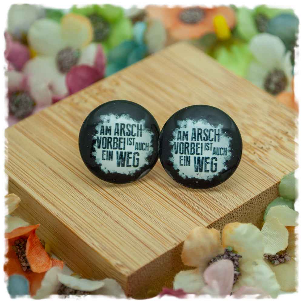 Ohrringe AM ARSCH VORBEI IST AUCH EIN WEG