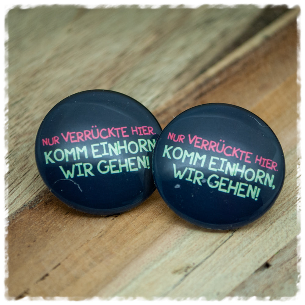 Ohrringe in 30 mm NUR VERRÜCKTE HIER. KOMM EINHORN WIR GEHEN!