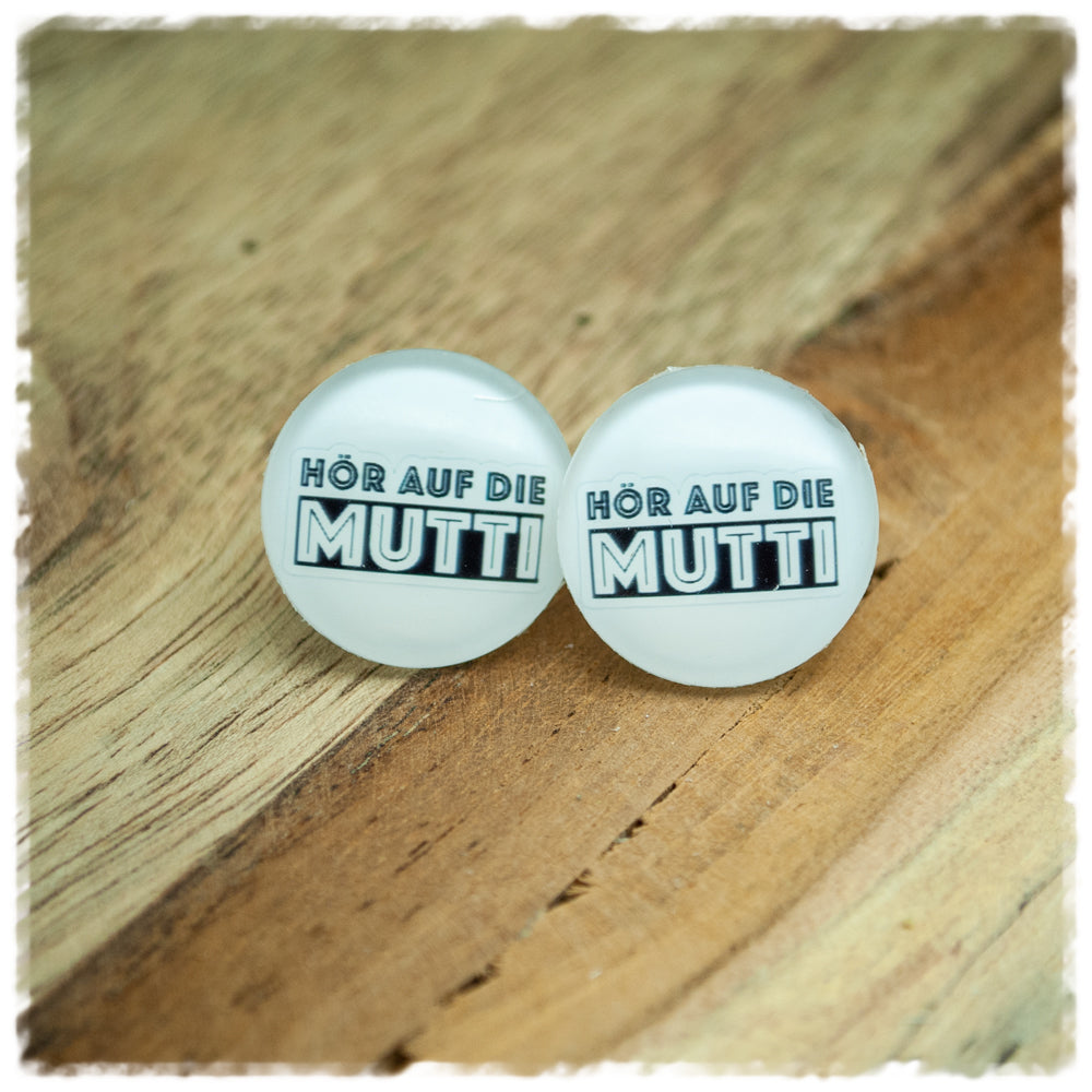 Ohrringe HÖR AUF DIE MUTTI