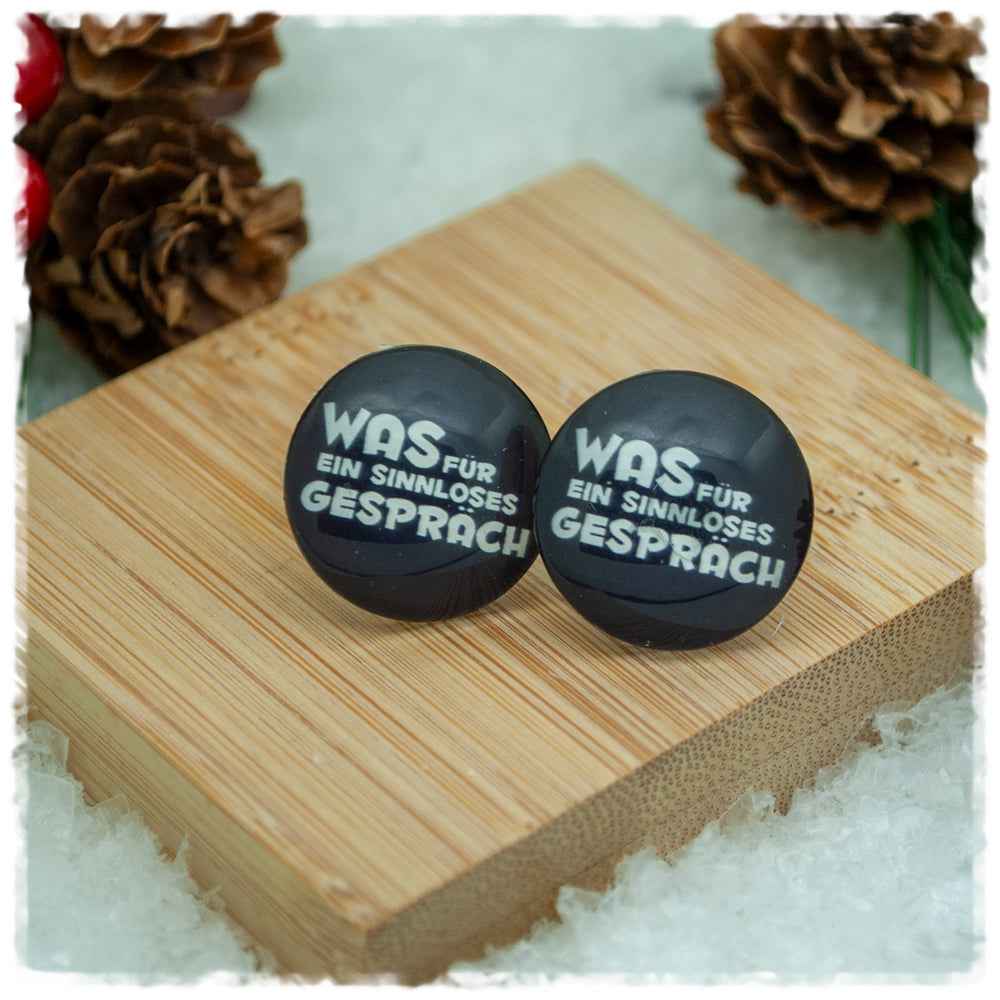 Ohrringe WAS FÜR EIN SINNLOSES GESPRÄCH