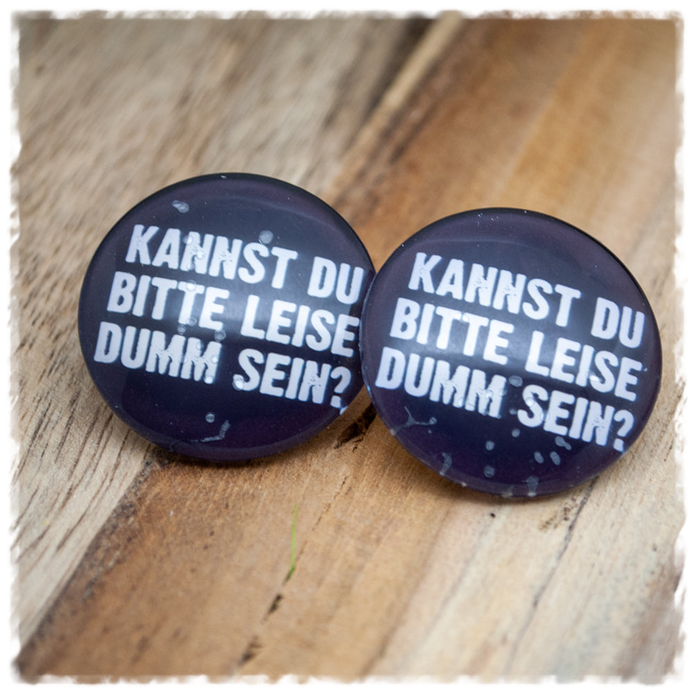 Ohrringe in 30 mm KANNST DU BITTE LEISE DUMM SEIN?