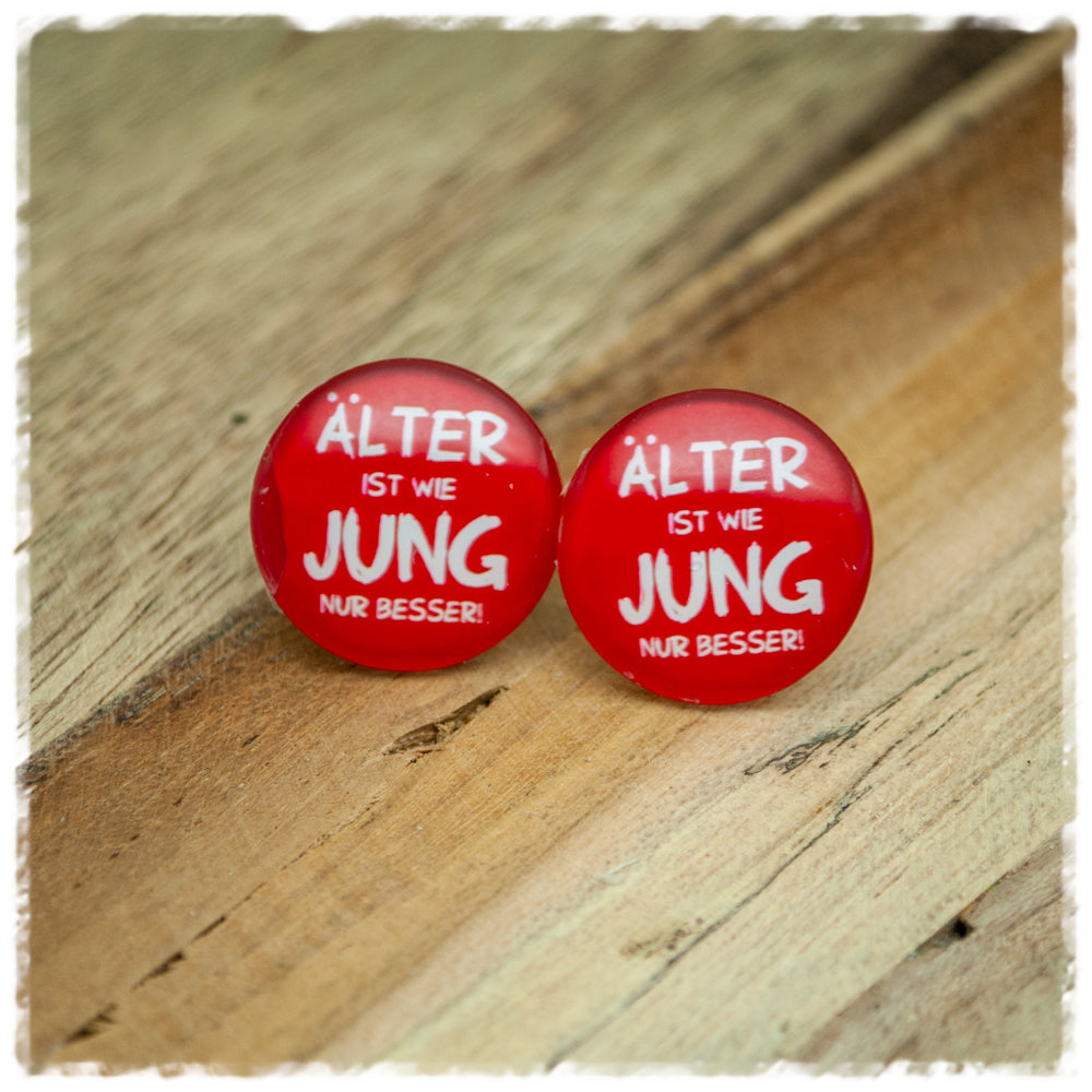 Ohrringe in 20 mm ÄLTER IST WIE JUNG NUR BESSER