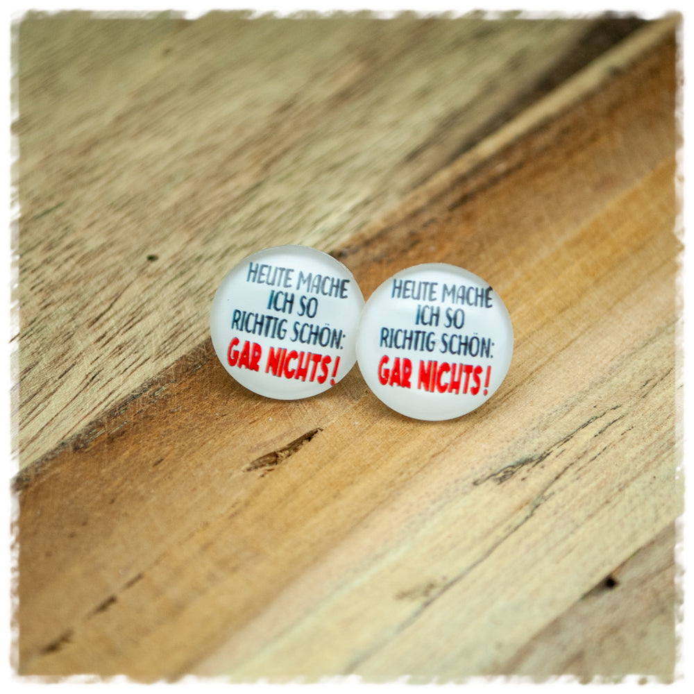 Ohrringe in 16 mm HEUTE MACHE ICH SO RICHTIG SCHÖN GAR NICHTS!