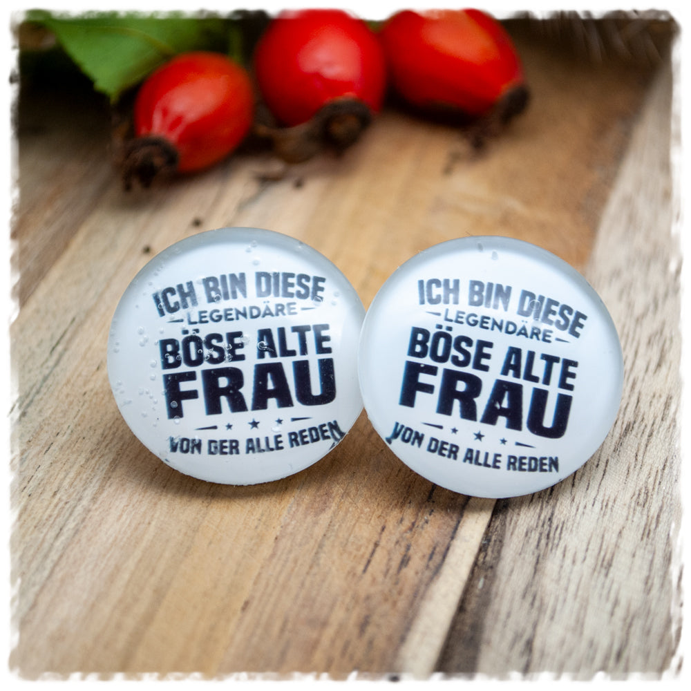 Ohrringe in 25 mm ICH BIN DIESE BÖSE ALTE FRAU (B-WARE)