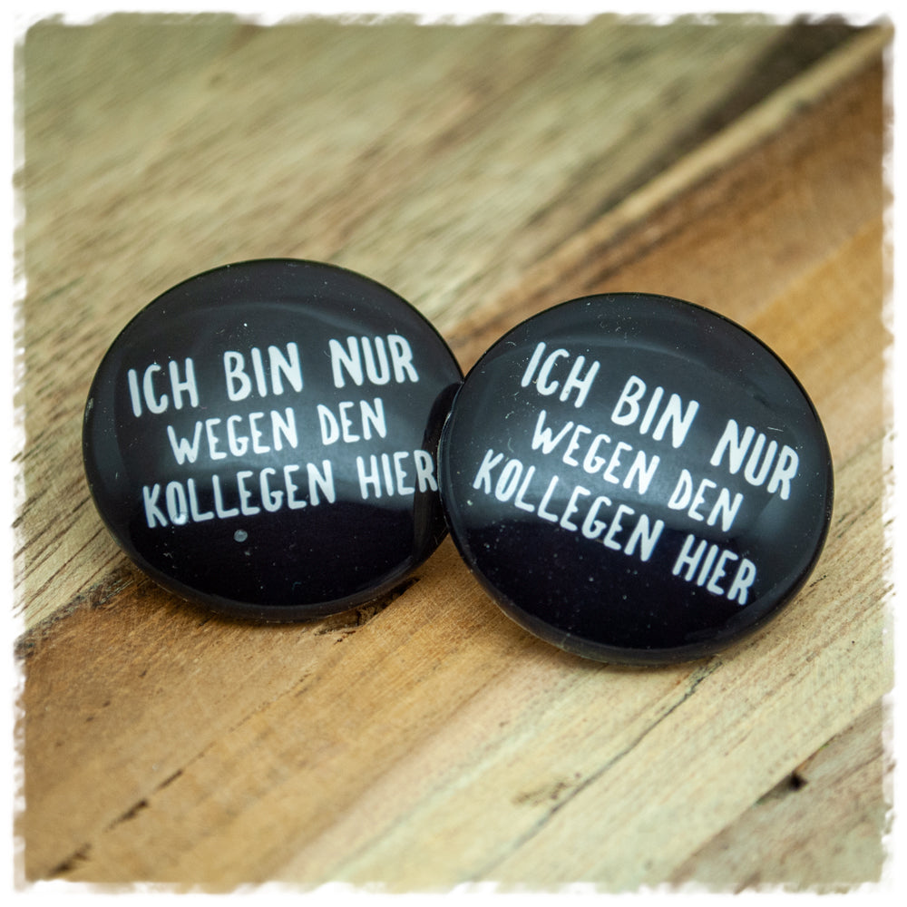Ohrringe in 30 mm ICH BIN NUR WEGEN DEN KOLLEGEN HIER mit Chirurgenstahl