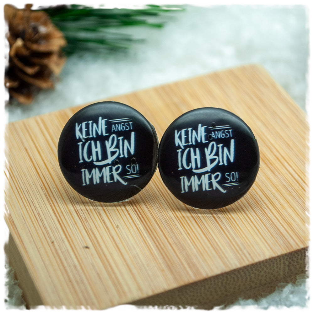 Ohrringe in 20 mm KEINE ANGST ICH BIN IMMER SO!