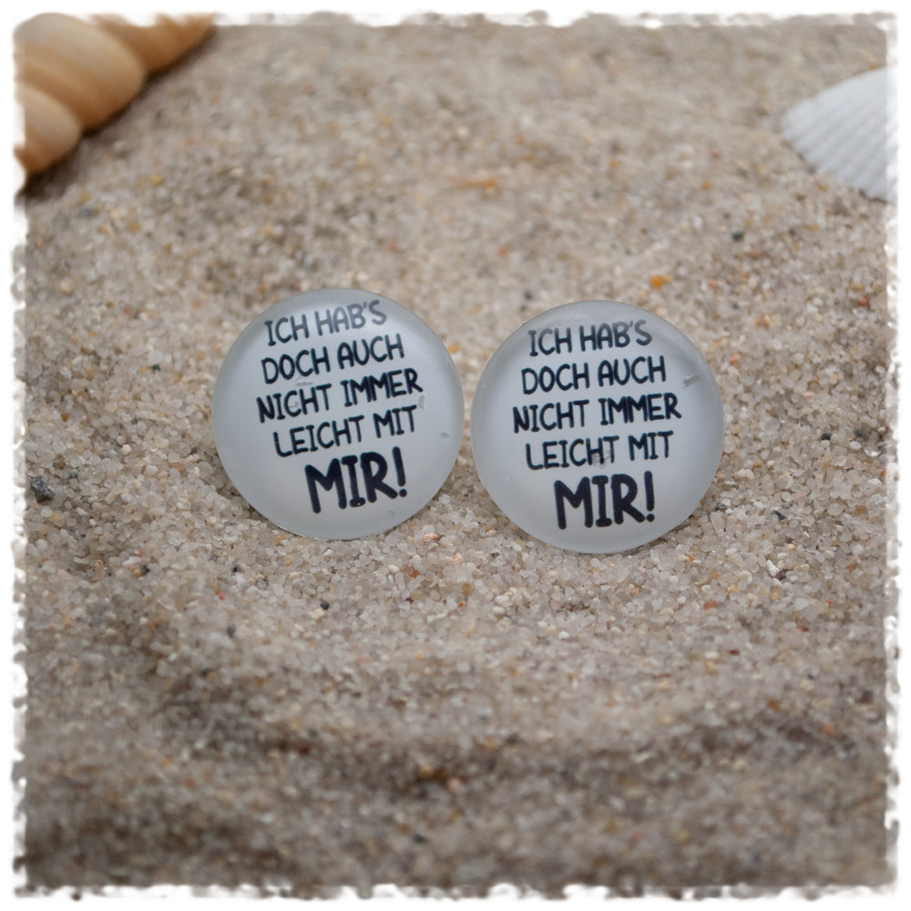 Ohrringe ICH HAB`S DOCH AUCH NICHT IMMER LEICHT MIT MIR!