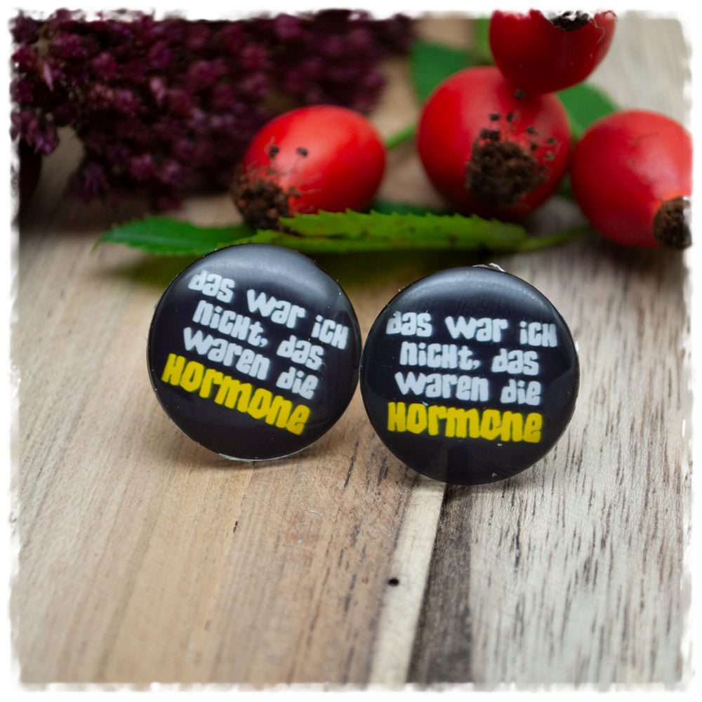 Ohrringe das war ich nicht, das waren die HORMONE
