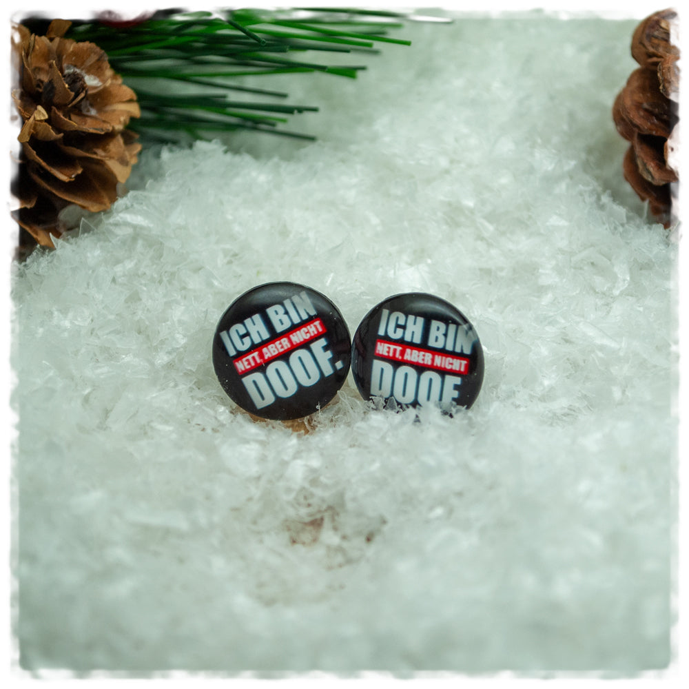 Ohrringe in 14 mm ICH BIN NETT ABER NICHT DOOF