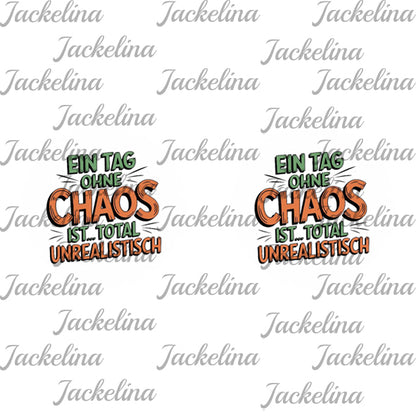 Ohrringe EIN TAG OHNE CHAOS IST TOTAL UNREALISTISCH