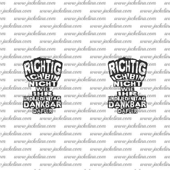 Ohrringe RICHTIG ICH BIN NICHT WIE IHR UND JEDEN TAG DANKBAR DAFÜR