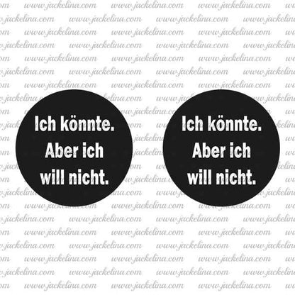 Ohrringe Ich könnte. Aber ich will nicht.