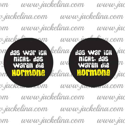 Ohrringe das war ich nicht, das waren die HORMONE