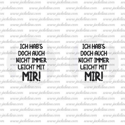 Ohrringe ICH HAB`S DOCH AUCH NICHT IMMER LEICHT MIT MIR!