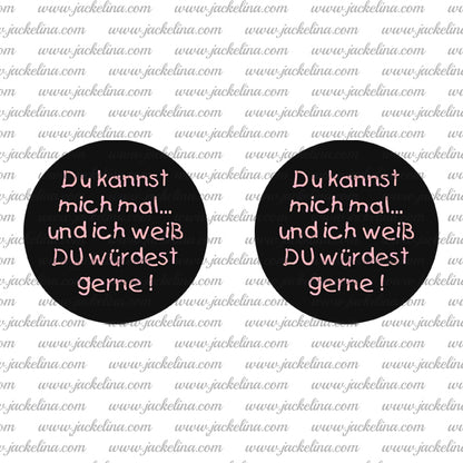 Ohrringe Du kannst mich mal... und ich weiß DU würdest gerne!