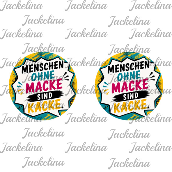 Ohrringe Menschen ohne Macke sind kacke