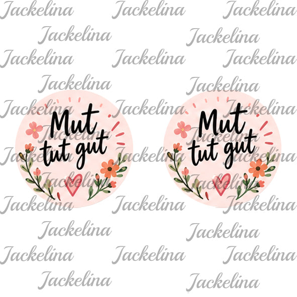 Ohrringe Mut tut gut